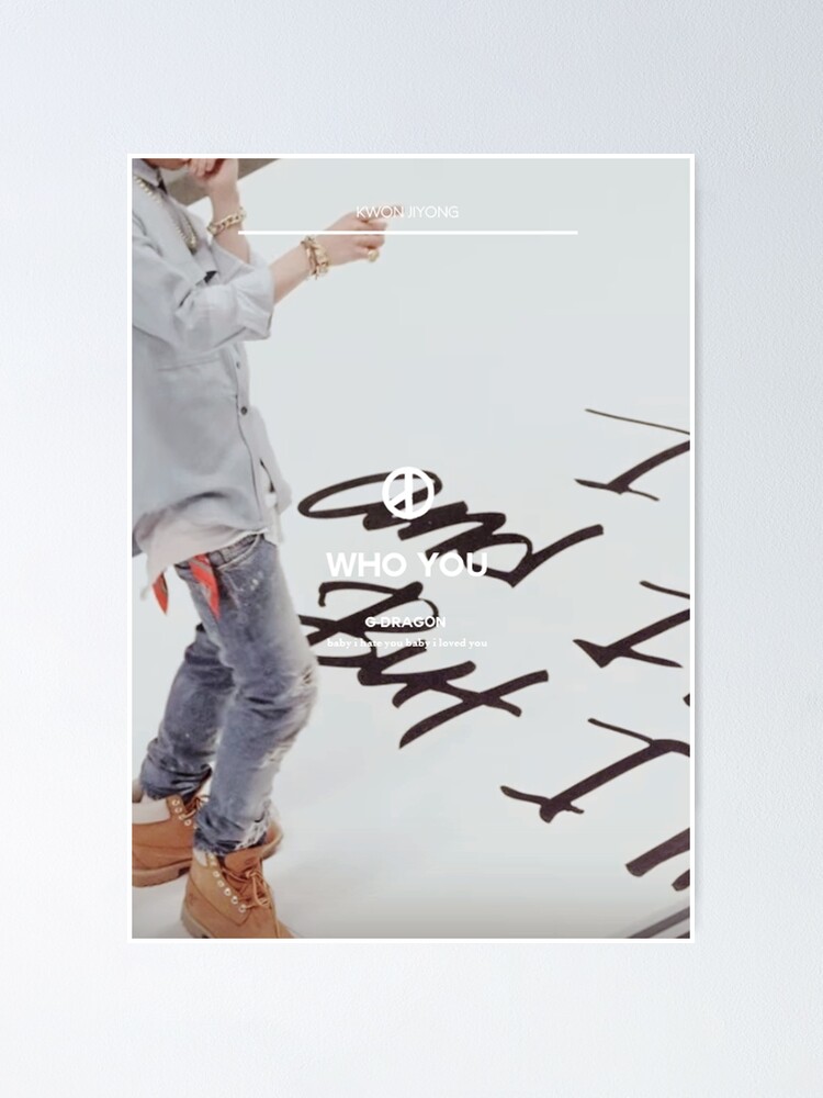 G Dragon Who You Poster By Youngbaaes Redbubble