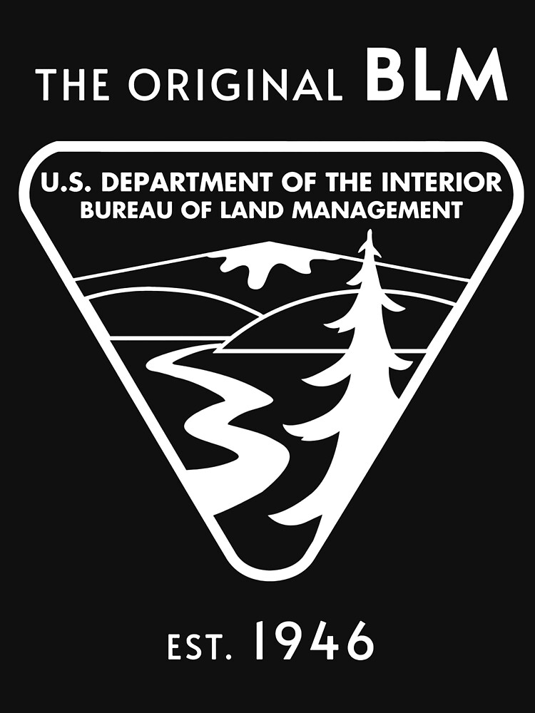 The Original Blm Est 1946 Bureau Of Land Management T Shirt By Simonecassin Redbubble The 3808