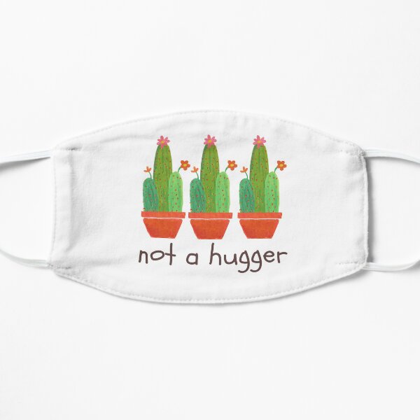 NOT A HUGGER | Geeks We Love Funny Cactus Stay Away from Me Flat Mask