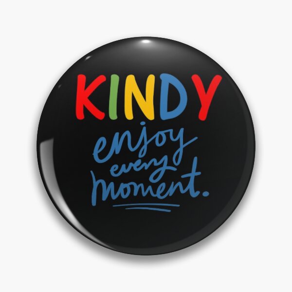 Item preview, Kindy. Enjoy Every Moment designed and sold by thekidsprint.