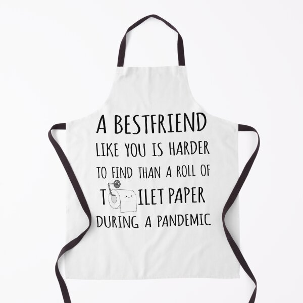 Item preview, A Best Friend Like You is Harder to Find than a Roll of Toilet Paper During a Pandemic designed and sold by niftyhub.