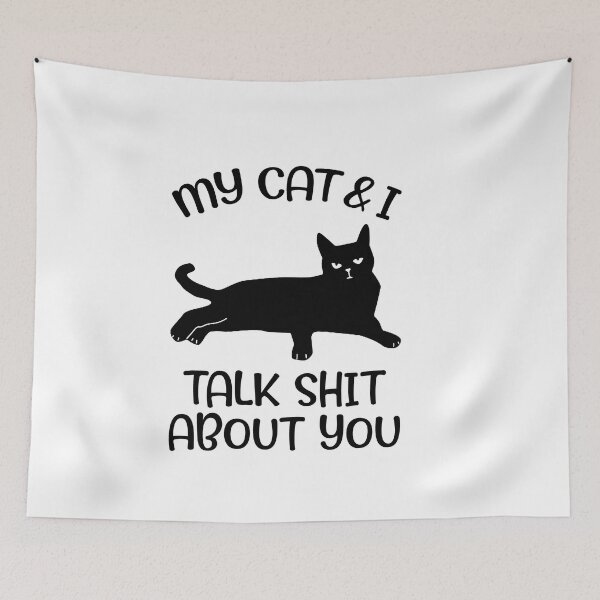 Item preview, My Cat And I Talk Shit About You designed and sold by trathai1012.