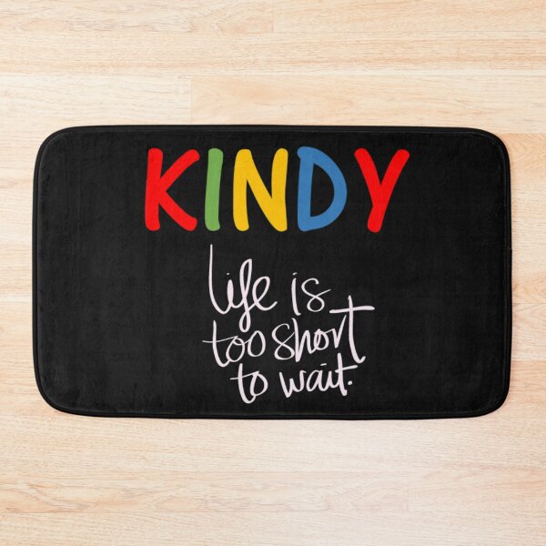 Item preview, Kindy. Life is too short to wait  designed and sold by thekidsprint.