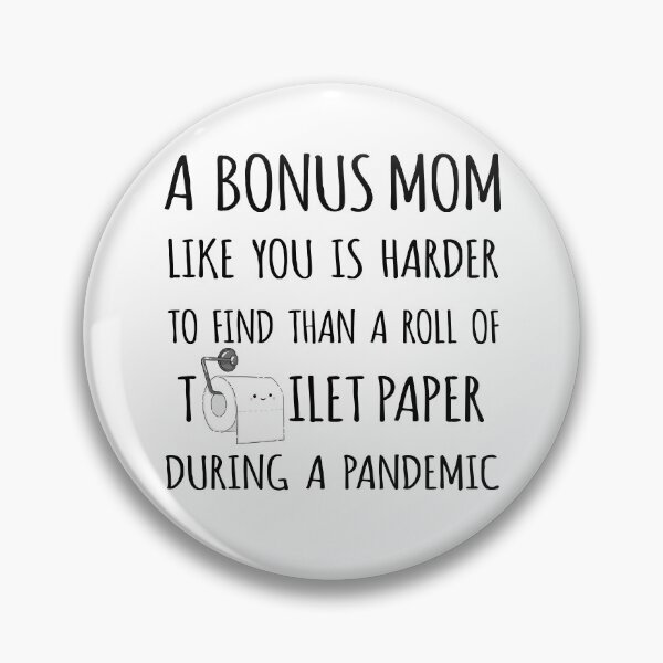 Item preview, A Bonus Mom Like You is Harder to Find than a Roll of Toilet Paper During a Pandemic designed and sold by niftyhub.