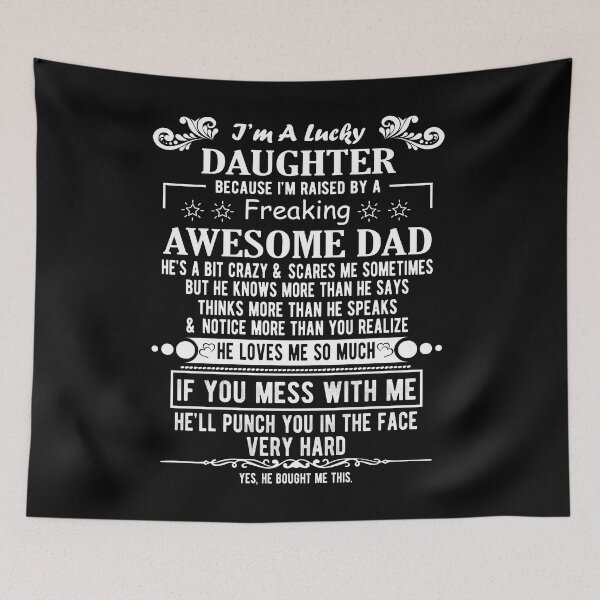 Item preview, I Am A Lucky Daughter Because I'm Raised By A Freaking Awesome Dad designed and sold by Davidbrg.