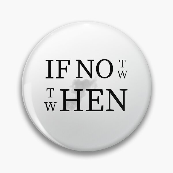 Item preview, If not now then when? designed and sold by Free-Cat.