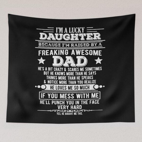 Item preview, I Am A Lucky Daughter Because I'm Raised By A Freaking Awesome Dad designed and sold by Davidbrg.