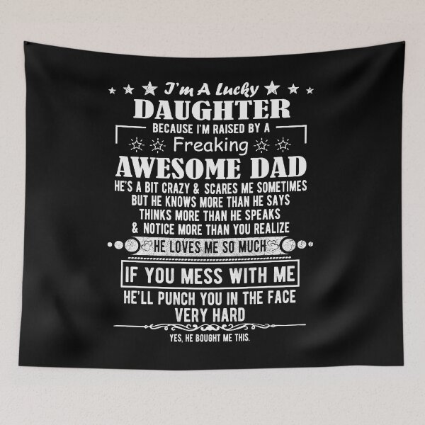 Item preview, I Am A Lucky Daughter Because I'm Raised By A Freaking Awesome Dad designed and sold by Davidbrg.