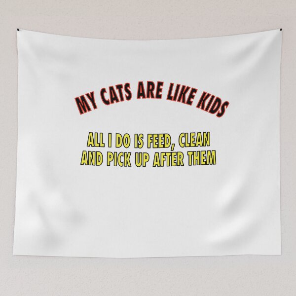 Item preview, My Cats are like Kids designed and sold by TJHstudio.