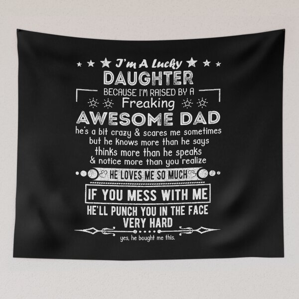 Item preview, I Am A Lucky Daughter Because I'm Raised By A Freaking Awesome Dad designed and sold by Davidbrg.