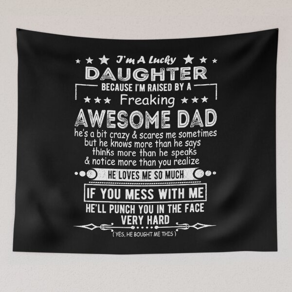 Item preview, I Am A Lucky Daughter Because I'm Raised By A Freaking Awesome Dad designed and sold by Davidbrg.