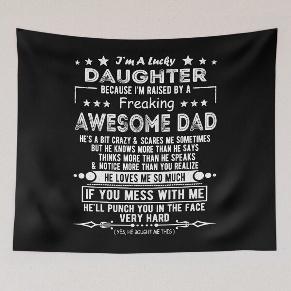 Item preview, I Am A Lucky Daughter Because I'm Raised By A Freaking Awesome Dad designed and sold by Davidbrg.