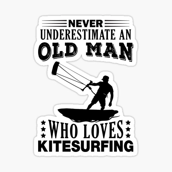 Artikel-Vorschau von Unterschätzen Sie niemals einen alten Mann, der Kitesurfen liebt. Lustige Sprüche für Sportliebhaber, designt und verkauft von Scratches Tees.