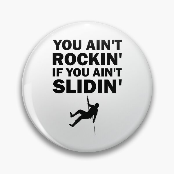 Item preview, You Ain't Rockin' If You Ain't Sliding Funny Canyoning Quote designed and sold by Scratches Tees.