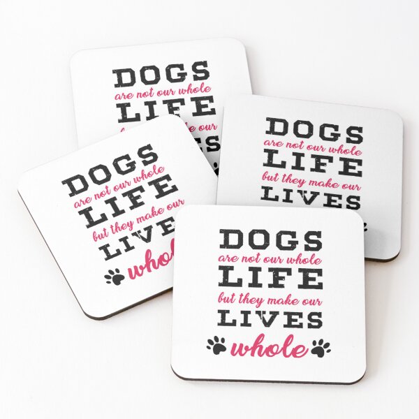 Item preview, Dogs Are Not Our Whole Life But They Make Our Whole - Love Dogs - Gift For Dog Lover  designed and sold by JoyceBova.