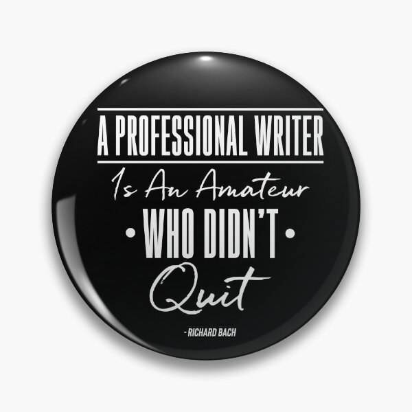 Item preview, A Professional Writer Is An Amateur Who Didn't Quit designed and sold by Neurodivergent Gals.