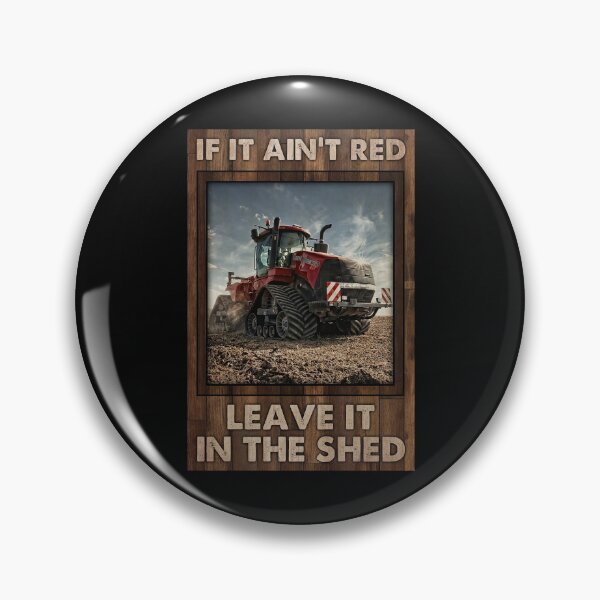 Item preview, If It Ain't Red Leave It In The Shed Red Tractor Gift Farmer designed and sold by MorningJoco.