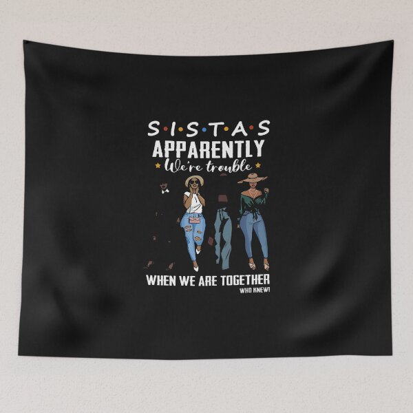 Item preview, Afro Sistas Apparently We're Trouble When We Are Together Who Knew designed and sold by BasiaKrol.