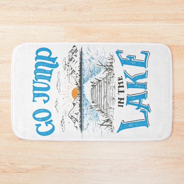 Item preview, Go Jump In the Lake Quote Original designed and sold by PaulLesser.