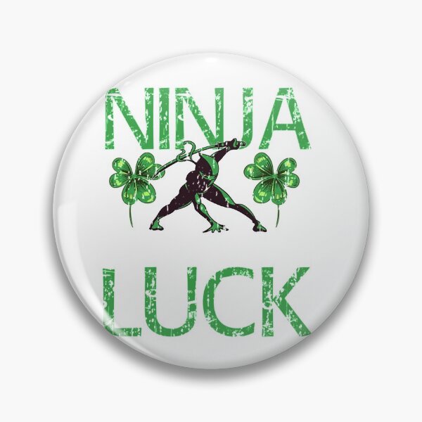 Item preview, Im a Ninja I dont need luck Green St Patrick’s Day designed and sold by laonieam8aman5.