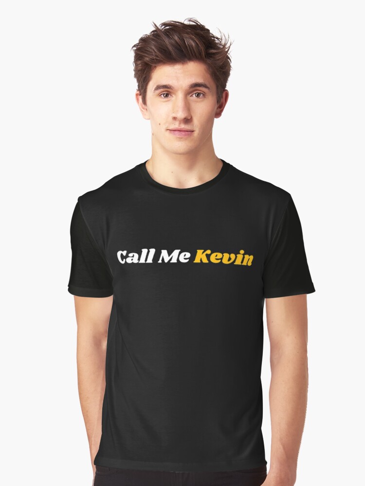 Call Kevin T-Shirts for Sale