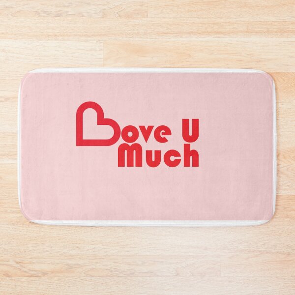 Item preview, Love U Much designed and sold by HenryPV777.