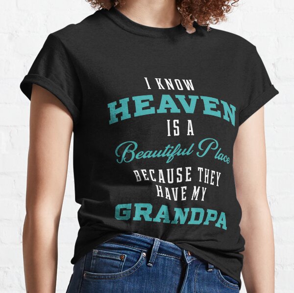 Grandpa In Heaven T-Shirts for Sale