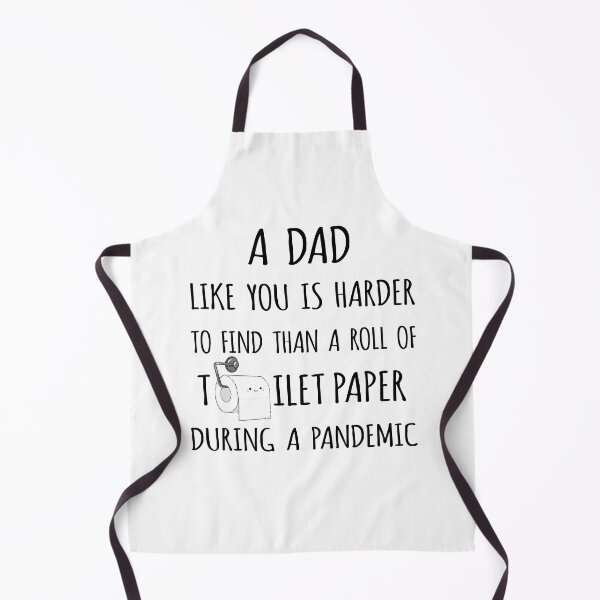 Item preview, A Dad Like You is Harder to Find than a Roll of Toilet Paper During a Pandemic designed and sold by niftyhub.