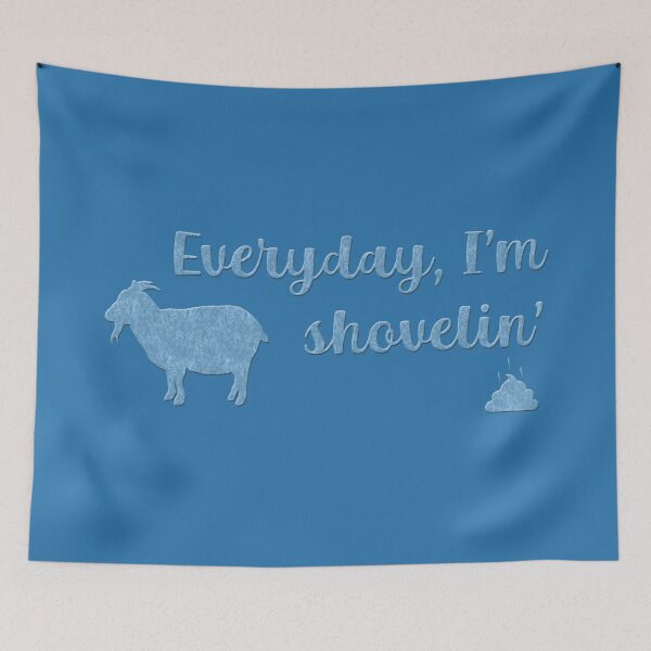 Item preview, Everyday I'm shovelin' - Goat designed and sold by GeoCreate.