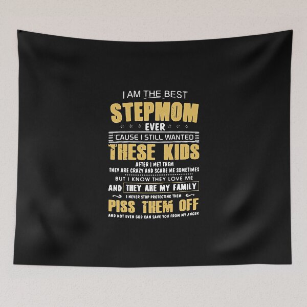Item preview, I Am The Best Step Mom Ever Cause I Still Wanted These Kids After I Met Them designed and sold by BasiaKrol.