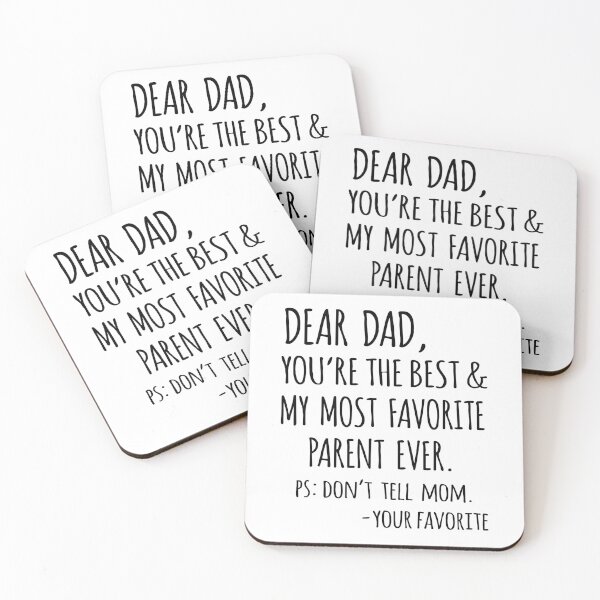 Item preview, Dear Dad, You're the Best & My Most Favorite Parent Ever. PS: Don't Tell Mom. -Your Favorite designed and sold by niftyhub.