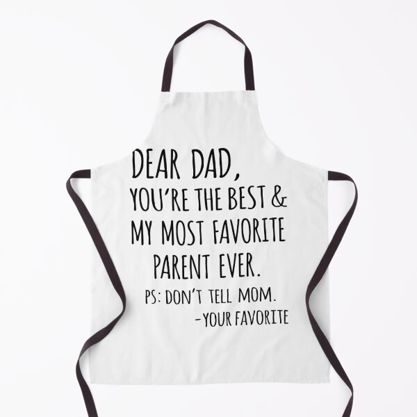 Item preview, Dear Dad, You're the Best & My Most Favorite Parent Ever. PS: Don't Tell Mom. -Your Favorite designed and sold by niftyhub.