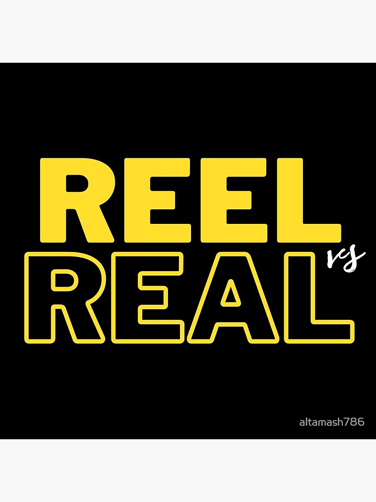 "reel vs real most attractive quotes design for fancy look. trendy look