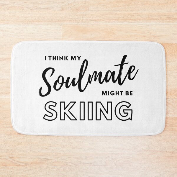 Item preview, I think my soulmate might be skiing designed and sold by TheGreenGoat.