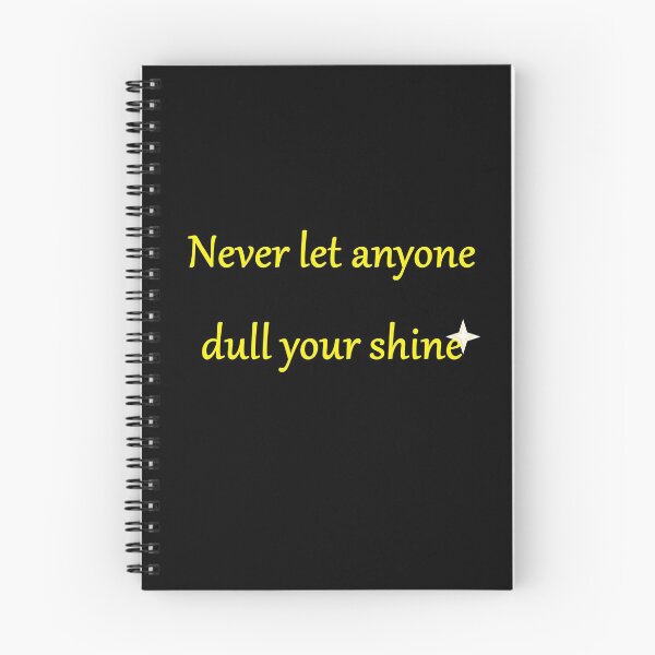 Item preview, Never let anyone dull your shine designed and sold by DiddyH.
