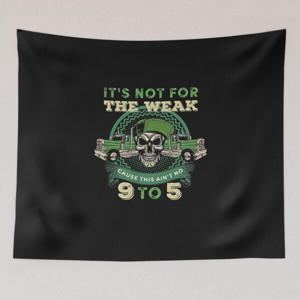 Item preview, Skull It's Not For The Weak Cause This Ain't No 9 To 5 Trucker designed and sold by BasiaKrol.