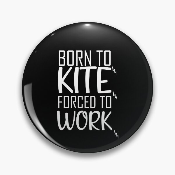 Item preview, born to kite forced to work designed and sold by Artnight.