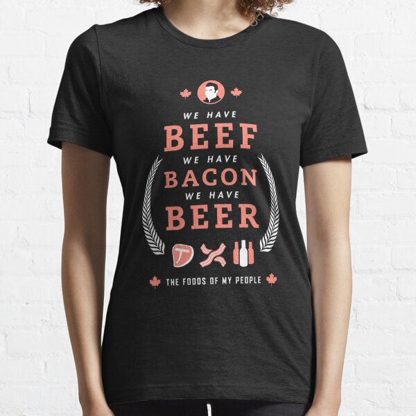 Beef, Bacon, Beer Classic T-Shirt Essential T-Shirt