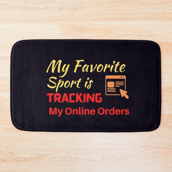 Item preview, My Favorite Sport Is Tracking My Online Orders designed and sold by MariesDesigns11.