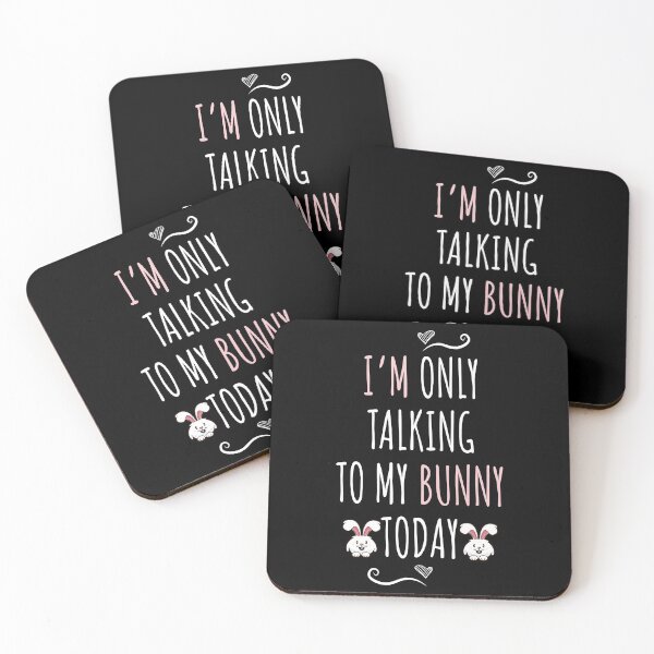 Item preview, I'm Only Talk to My bunny Today designed and sold by Space Art.