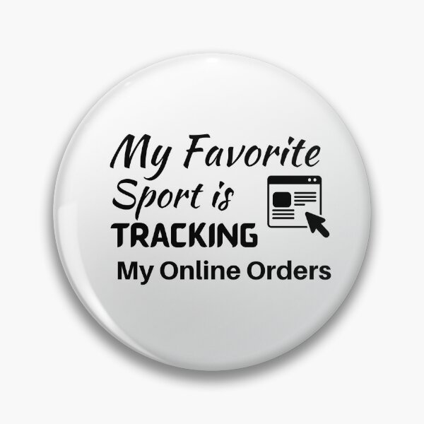Item preview, My Favorite Sport Is Tracking My Online Orders designed and sold by MariesDesigns11.