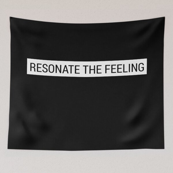 Item preview, Resonate The Feeling designed and sold by Curator Nation.