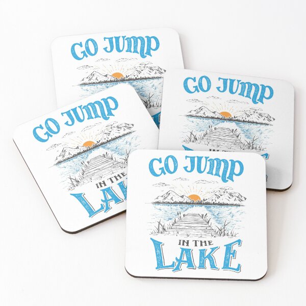 Item preview, Go Jump In the Lake Quote Original designed and sold by PaulLesser.