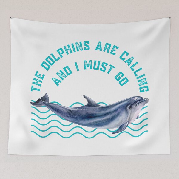 Item preview, The Dolphins Are Calling and I Must Go Dolphin Lovers Gift designed and sold by Nathalie Aynié.