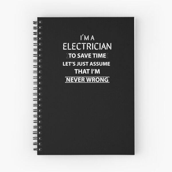 Item preview, Electrician To Save Time Let's Just Assume That I'm Never Wrong designed and sold by Kadouh.