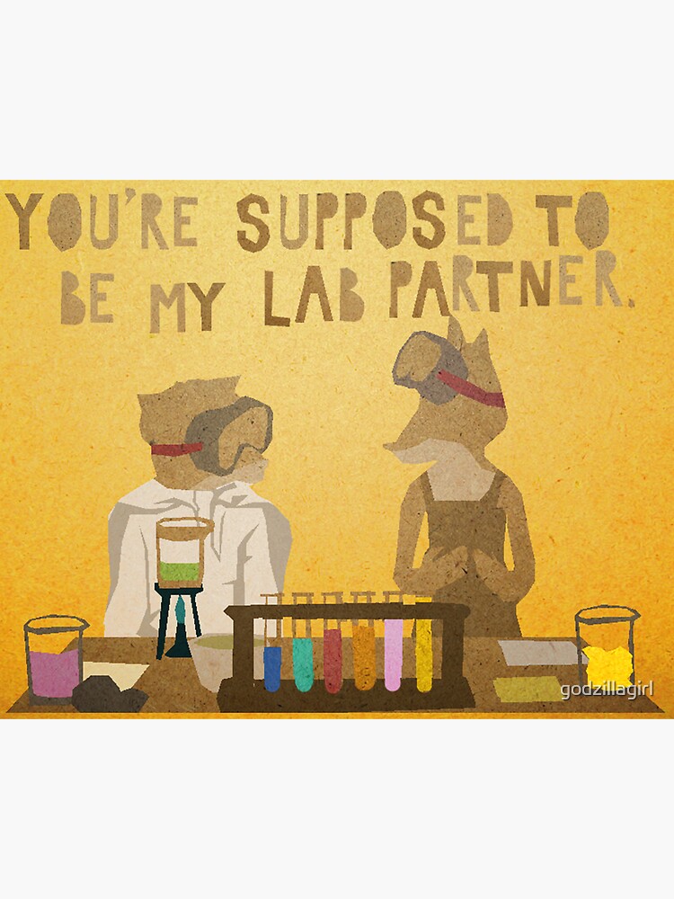"You're supposed to be my lab partner. " Sticker by godzillagirl Redbubble