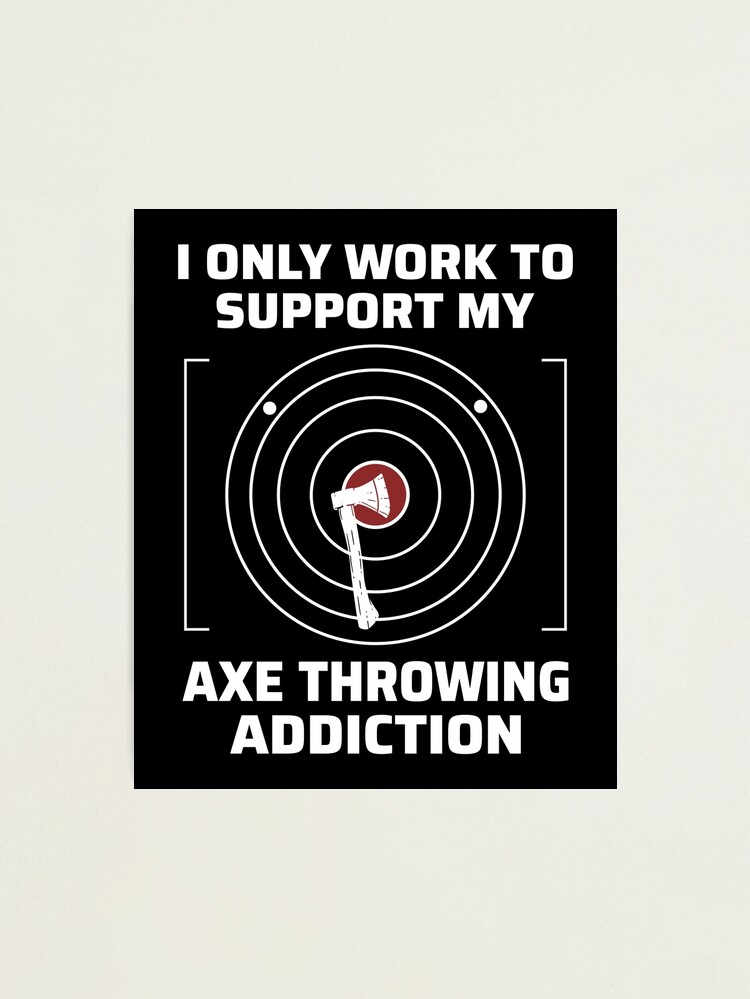 axe throwing thrower hatchet lumberjack funny photographic print by cutedesigns1 redbubble