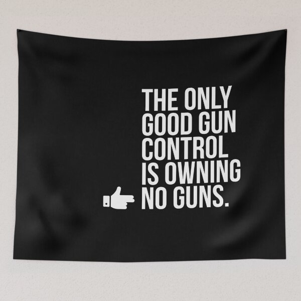 Item preview, THE ONLY GOOD GUN CONTROL IS OWNING NO GUNS designed and sold by Jerneja.