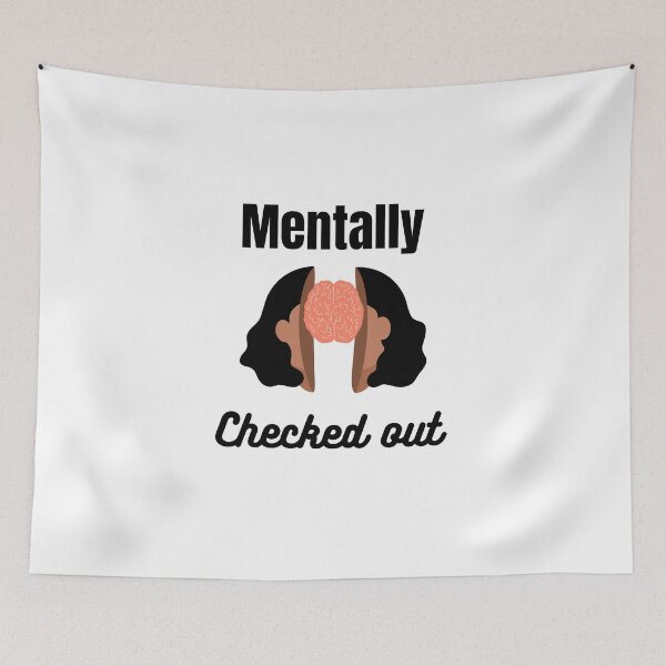 Item preview, Mentally checked out designed and sold by ThinkAndReflect.