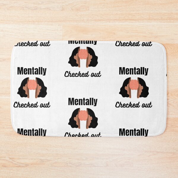 Item preview, Mentally checked out designed and sold by ThinkAndReflect.